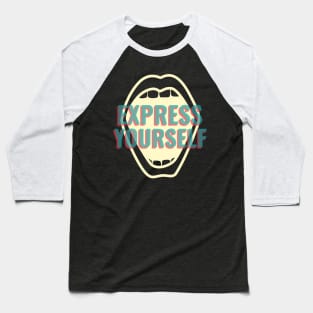 Express Yourself Baseball T-Shirt